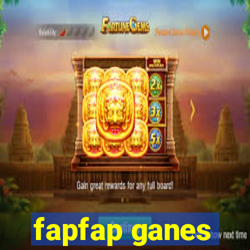 fapfap ganes